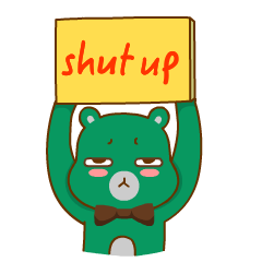 举个牌子shut up，闭嘴